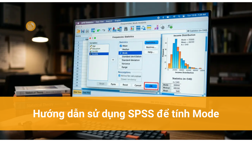 Mode là gì trong phân tích dữ liệu thống kê? Hướng dẫn sử dụng SPSS để tính Mode